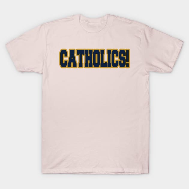 Catholics vs Convicts T-Shirt by pralonhitam